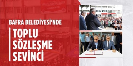Toplu İş Sözleşmesi Protokolü İmzalandı 